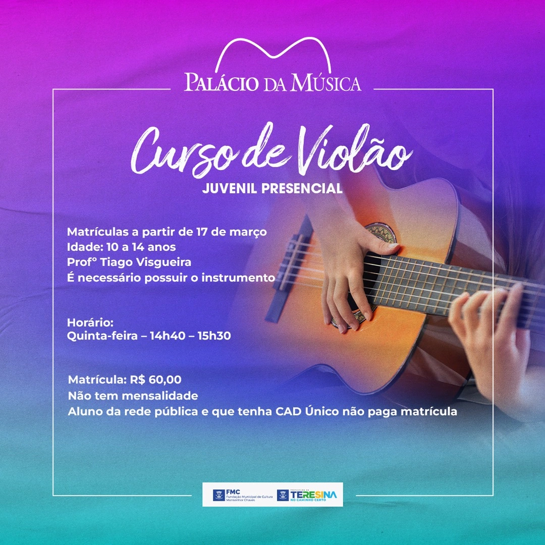 Palácio da Música abre vagas para aulas de violão, violino e Sanfona em Teresina