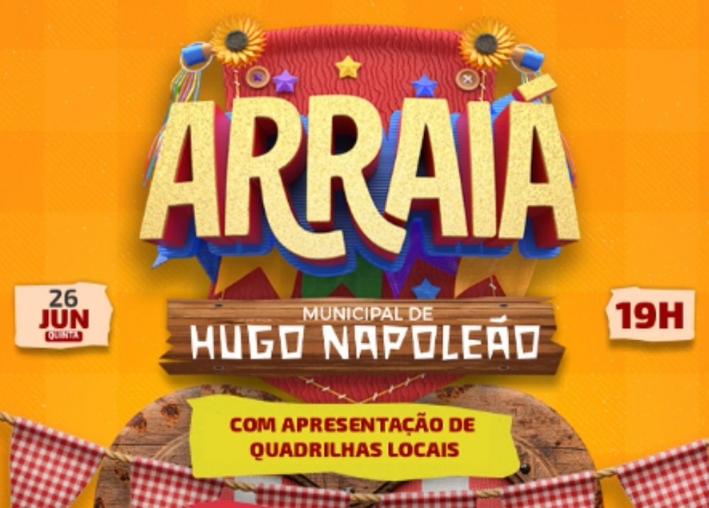 Arraiá de Hugo Napoleão terá quadrilhas, comidas típicas e show de Xamegão