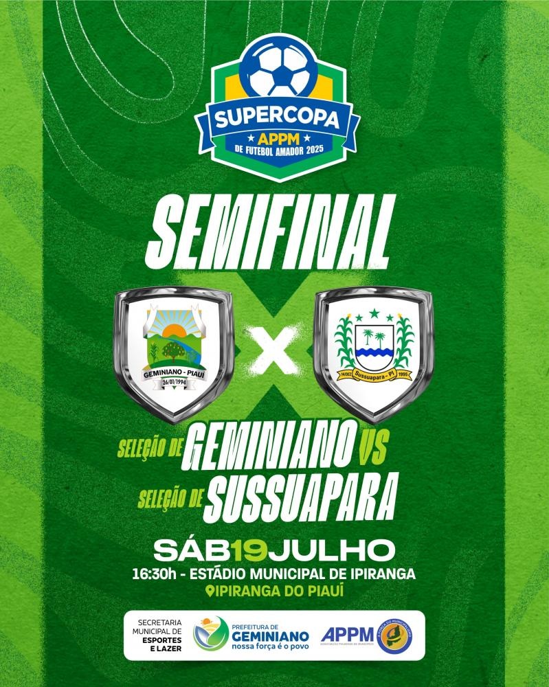 Semifinal da Supercopa APPM entre Geminiano e Sussuapara agita o Vale dos Guaribas